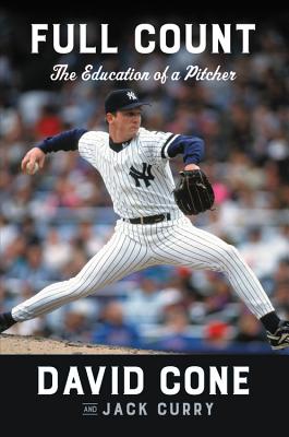 Full Count: The Education of a Pitcher - David Cone