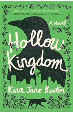 Hollow Kingdom - Kira Jane Buxton