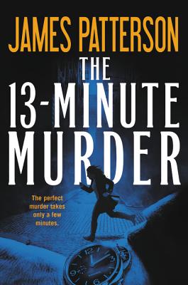 The 13-Minute Murder (Hardcover Library Edition) - James Patterson