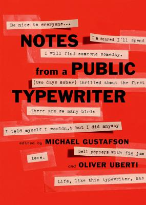 Notes from a Public Typewriter - Michael Gustafson