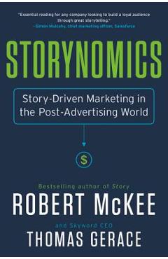Poza produsului Storynomics: Story-Driven Marketing in the Post-Advertising World - Robert Mckee