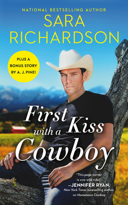 First Kiss with a Cowboy: Includes a Bonus Novella - Sara Richardson