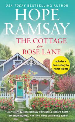 The Cottage on Rose Lane: Includes a Bonus Short Story - Hope Ramsay