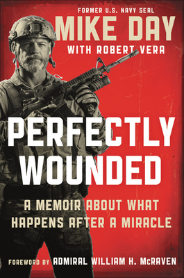 Perfectly Wounded: A Memoir about What Happens After a Miracle - Douglas Michael Day