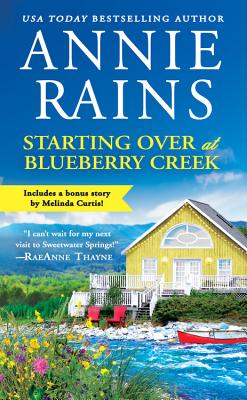 Starting Over at Blueberry Creek: Includes a Bonus Novella - Annie Rains