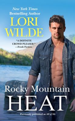 Rocky Mountain Heat (Previously Published as All of Me) - Lori Wilde