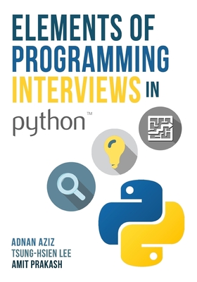 Elements of Programming Interviews in Python: The Insiders' Guide - Tsung-hsien Lee