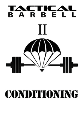 Tactical Barbell 2: Conditioning - K. Black
