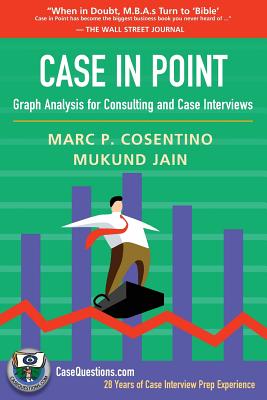 Case in Point: Graph Analysis for Consulting and Case Interviews - Mukund Jain