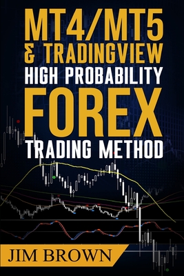 MT4/MT5 High Probability Forex Trading Method - Jim Brown