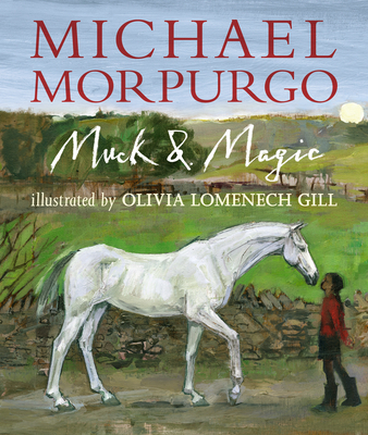 Muck and Magic - Michael Morpurgo
