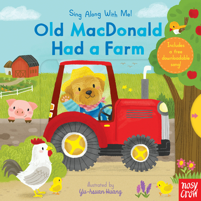 Old MacDonald Had a Farm: Sing Along with Me! - Nosy Crow