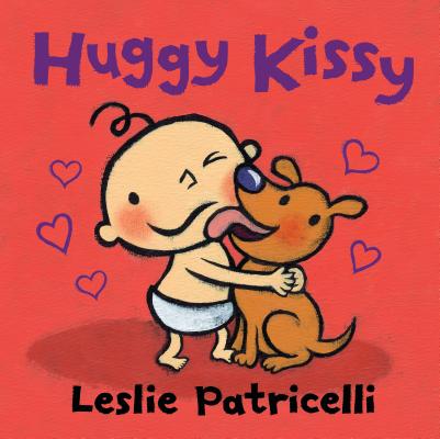 Huggy Kissy - Leslie Patricelli