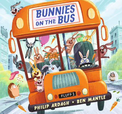 Bunnies on the Bus - Philip Ardagh