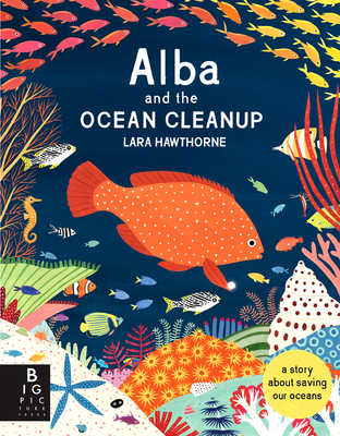 Alba and the Ocean Cleanup - Lara Hawthorne