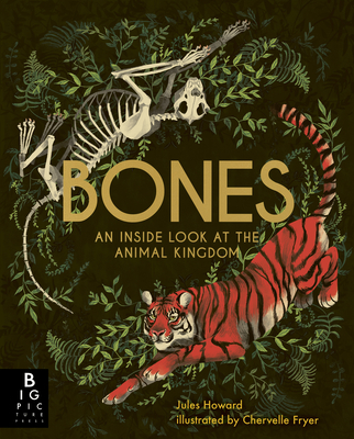 Bones: An Inside Look at the Animal Kingdom - Jules Howard