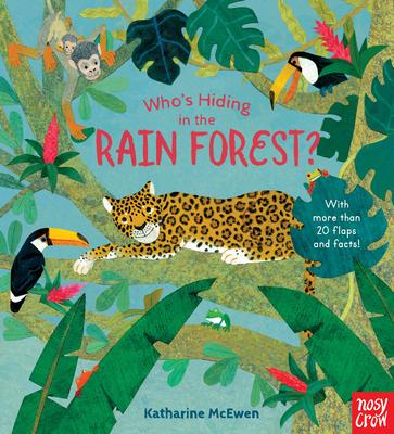 Who's Hiding in the Rain Forest? - Nosy Crow