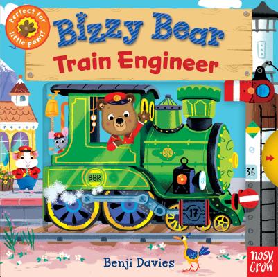 Bizzy Bear: Train Engineer - Nosy Crow