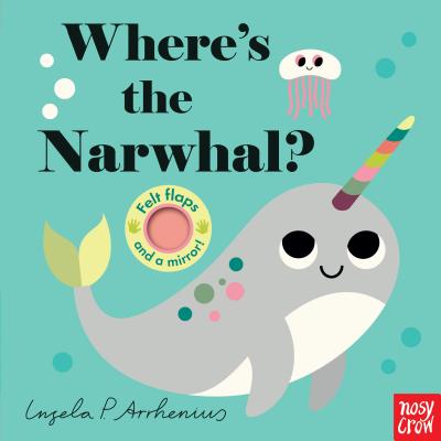 Where's the Narwhal? - Nosy Crow