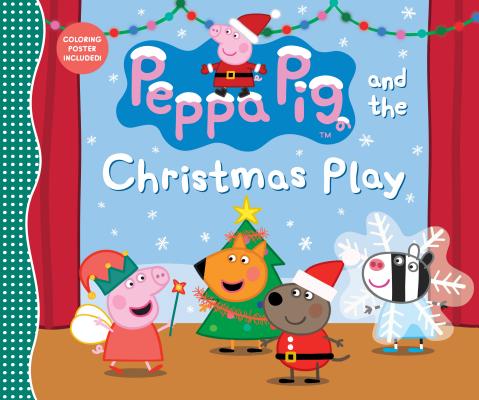 Peppa Pig and the Christmas Play - Candlewick Press