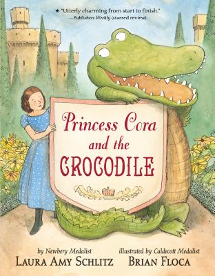 Princess Cora and the Crocodile - Laura Amy Schlitz