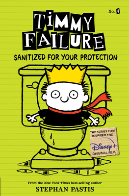 Timmy Failure: Sanitized for Your Protection - Stephan Pastis