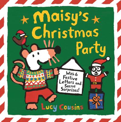 Maisy's Christmas Party: With 6 Festive Letters and Secret Surprises! - Lucy Cousins