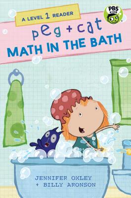 Peg + Cat: Math in the Bath: A Level 1 Reader - Jennifer Oxley