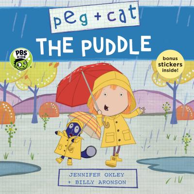Peg + Cat: The Puddle - Jennifer Oxley