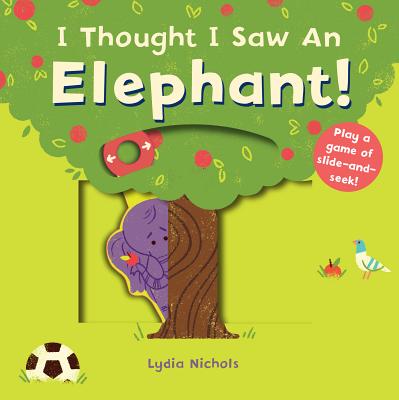I Thought I Saw an Elephant! - Templar Books
