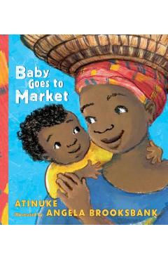 Poza produsului Baby Goes to Market - Atinuke