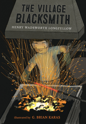The Village Blacksmith - Henry Wadsworth Longfellow