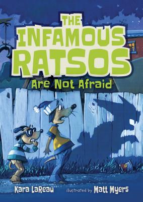 The Infamous Ratsos Are Not Afraid - Kara Lareau