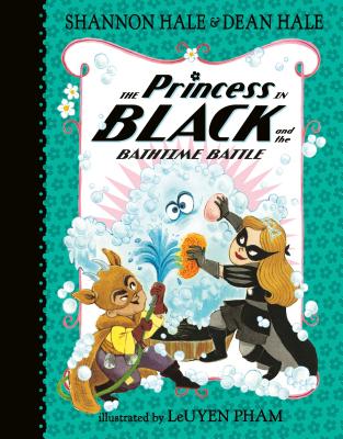 The Princess in Black and the Bathtime Battle - Shannon Hale