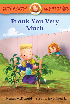 Judy Moody and Friends: Prank You Very Much - Megan Mcdonald