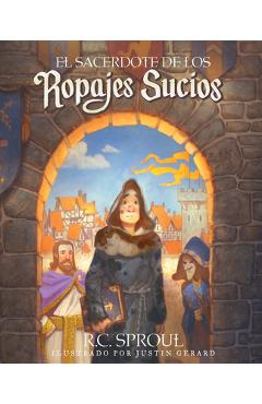 Poza produsului El Sacerdote de Los Ropajes Sucios - R. C. Sproul