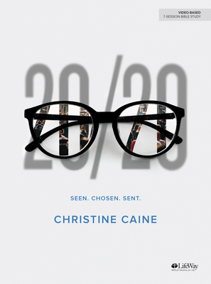 20/20 - Bible Study Book: Seen. Chosen. Sent - Christine Caine