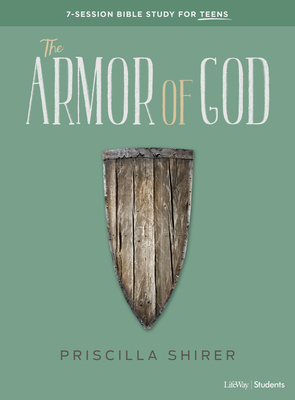 The Armor of God - Teen Bible Study Book - Priscilla Shirer