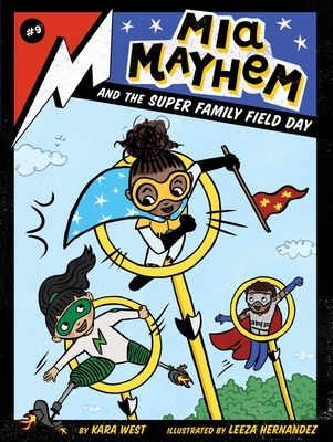 MIA Mayhem and the Super Family Field Day, Volume 9 - Kara West
