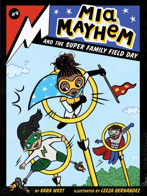 MIA Mayhem and the Super Family Field Day, Volume 9 - Kara West