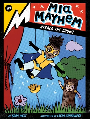 Mia Mayhem Steals the Show!, Volume 8 - Kara West