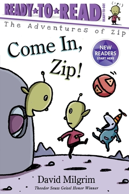Come In, Zip! - David Milgrim