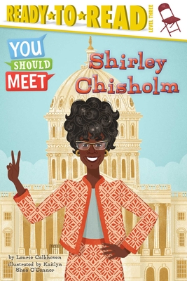 Shirley Chisholm - Laurie Calkhoven