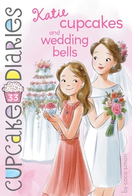 Katie Cupcakes and Wedding Bells, Volume 33 - Coco Simon