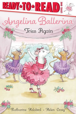 Angelina Ballerina Tries Again - Katharine Holabird