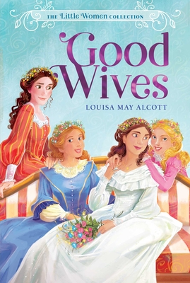 Good Wives, Volume 2 - Louisa May Alcott