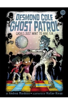 Poza produsului Ghouls Just Want to Have Fun, Volume 10 - Andres Miedoso