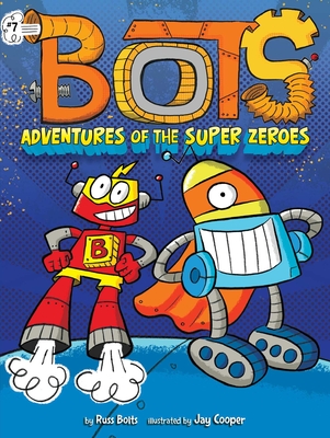 Adventures of the Super Zeroes, Volume 7 - Russ Bolts