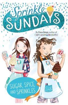Coperta cărții 'Sugar, Spice, and Sprinkles, Volume 9 - Coco Simon'