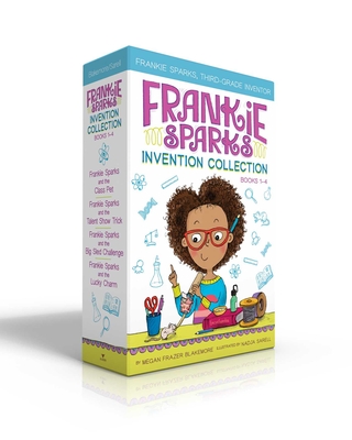 Frankie Sparks Invention Collection Books 1-4: Frankie Sparks and the Class Pet; Frankie Sparks and the Talent Show Trick; Frankie Sparks and the Big - Megan Frazer Blakemore